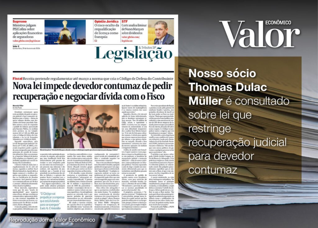 Thomas Dulac Müller (CPDMA) comenta no Valor Econômico nova lei sobre devedor contumaz e recuperação judicial